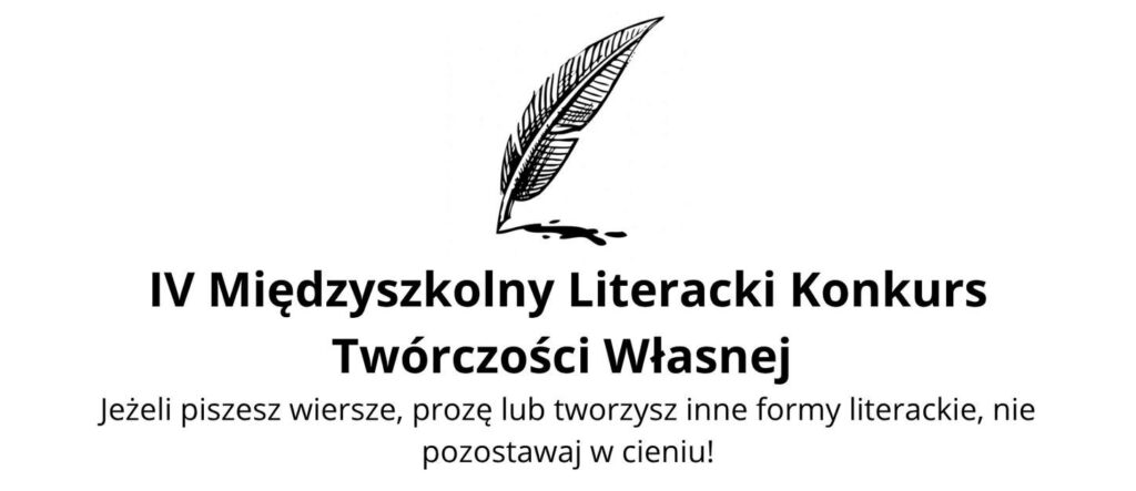 IV Międzyszkolny Literacki Konkurs Twórczości Własnej